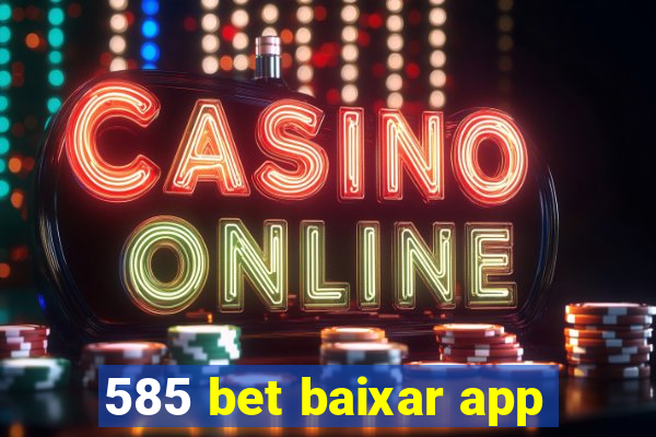 585 bet baixar app